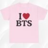 T-Shirt " I Love B T S "