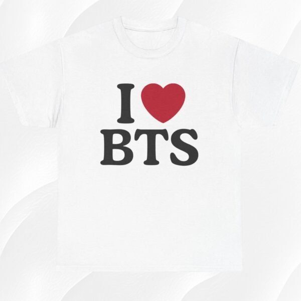 T-Shirt " I Love B T S "